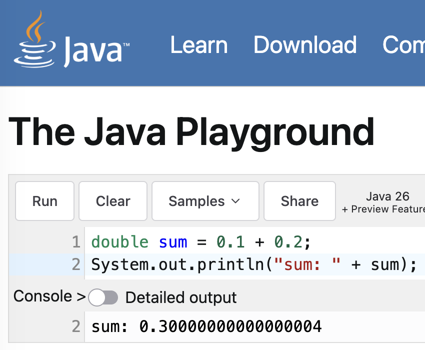 Java Playground running double sum = 0.1 + 0.2, printing sum: 0.30000000000000004