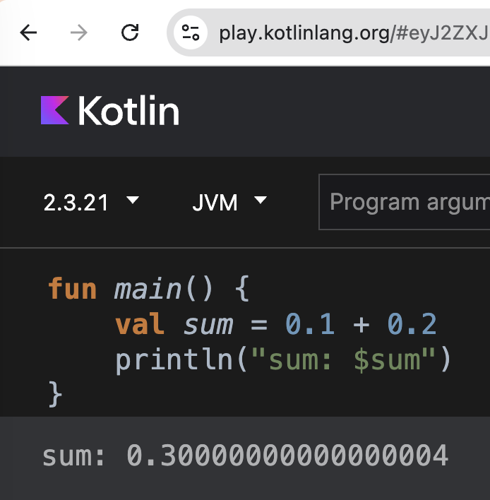 Kotlin Playground running val sum = 0.1 + 0.2, printing sum: 0.30000000000000004